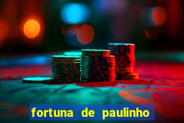 fortuna de paulinho roupa nova